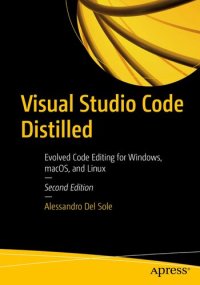 cover of the book Visual Studio Code Distilled: Evolved Code Editing for Windows, macOS, and Linux