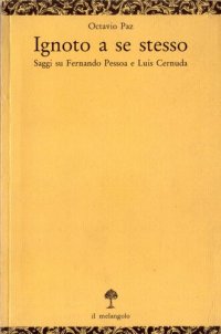 cover of the book Ignoto a se stesso. Saggi su Fernando Pessoa e Luis Cernuda