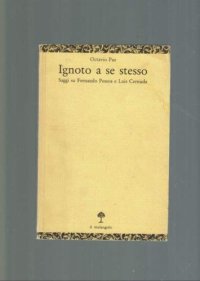 cover of the book Ignoto a se stesso. Saggi su Fernando Pessoa e Luis Cernuda