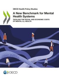 cover of the book A New Benchmark for Mental Health Systems: Tackling the Social and Economic Costs of Mental Ill-Health