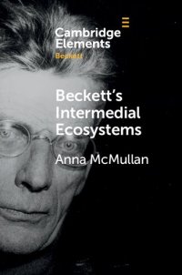 cover of the book Beckett’s Intermedial Ecosystems: Closed Space Environments across the Stage, Prose and Media Works