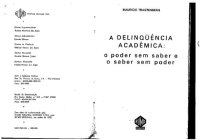 cover of the book A delinquência acadêmica: o saber sem poder e o poder sem saber