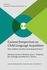 cover of the book Current Perspectives on Child Language Acquisition: How children use their environment to learn