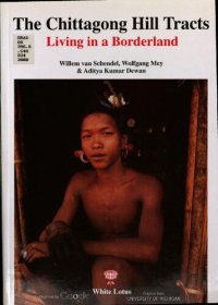 cover of the book The Chittagong Hill Tracts : living in a borderland