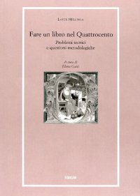 cover of the book Fare un libro nel Quattrocento. Problemi tecnici e questioni metodologiche