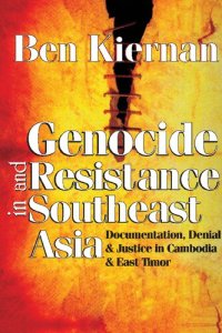 cover of the book Genocide and Resistance in Southeast Asia: Documentation, Denial & Justice in Cambodia & East Timor