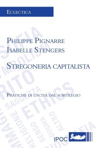 cover of the book Stregoneria capitalista. Pratiche di uscita dal sortilegio