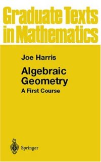 cover of the book Algebraic Geometry: A First Course