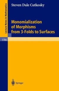 cover of the book Monomialization of Morphisms from 3-folds to Surfaces