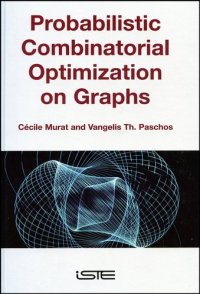 cover of the book Probabilistic combinatorial optimization on graphs