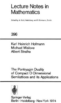 cover of the book The Pontryagin duality of compact 0-dimensional semilattices and its applications