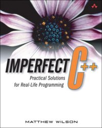 cover of the book Imperfect C++ practical solutions for real-life programming