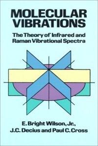 cover of the book Molecular Vibrations. The Theory of Infrared and Raman Vibrational Spectra