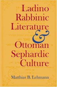 cover of the book Ladino Rabbinic Literature and Ottoman Sephardic Culture