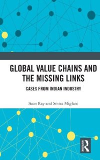 cover of the book Global Value Chains and the Missing Links: Cases from Indian Industry