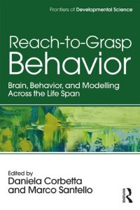 cover of the book Reach-to-Grasp Behavior: Brain, Behavior, and Modelling Across the Life Span