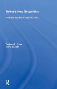 cover of the book Turkey's New Geopolitics: From The Balkans To Western China