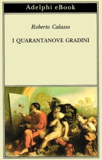 cover of the book I quarantanove gradini