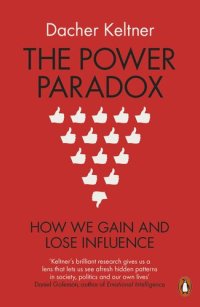 cover of the book The Power Paradox: How We Gain and Lose Influence