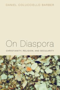 cover of the book On Diaspora: Christianity, Religion, and Secularity