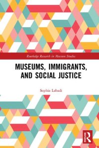 cover of the book Museums, Immigrants, and Social Justice