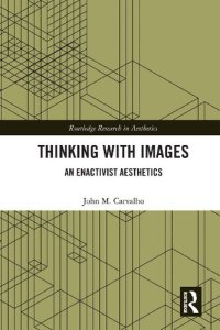 cover of the book Thinking with Images: An Enactivist Aesthetics