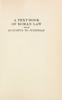 cover of the book A Text-Book of Roman Law from Augustus to Justinian, Third Edition Revised by Peter Stein