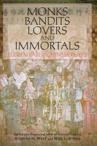 cover of the book Monks, Bandits, Lovers and Immortals: Eleven Early Chinese Plays