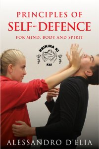 cover of the book Principles of Self Defence: For Mind, Body and Spirit