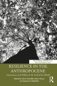 cover of the book Resilience in the Anthropocene: Governance and Politics at the End of the World