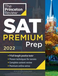 cover of the book Princeton Review SAT Premium Prep, 2022: 9 Practice Tests + Review & Techniques + Online Tools