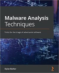 cover of the book Malware Analysis Techniques: Tricks for the triage of adversarial software