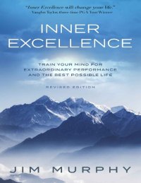 cover of the book Inner Excellence: Train Your Mind for Extraordinary Performance and the Best Possible Life