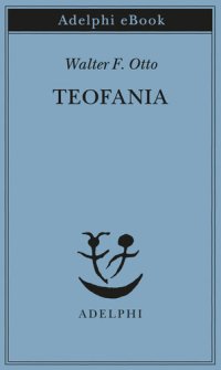 cover of the book Teofania. Lo spirito della religione greca antica