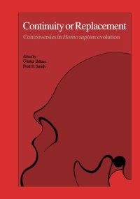 cover of the book Continuity or Replacement: Controversies in Homo sapiens Evolution