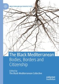 cover of the book The Black Mediterranean: Bodies, Borders and Citizenship