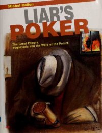 cover of the book Liar's Poker: The Great Powers, Yugoslavia and the Wars of the Future