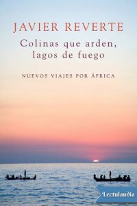 cover of the book Colinas que arden, lagos de fuego