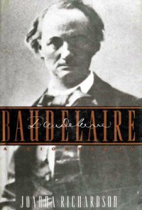 cover of the book Baudelaire: The Life of Charles Baudelaire