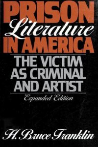 cover of the book Prison Literature in America: The Victim as Criminal and Artist