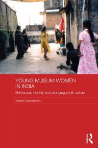 cover of the book Young Muslim Women in India: Bollywood, Identity and Changing Youth Culture