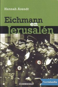 cover of the book Eichmann en Jerusalén. Un estudio acerca de la banalidad del mal