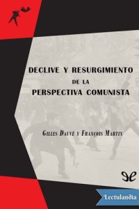 cover of the book Declive y resurgimiento de la perspectiva comunista