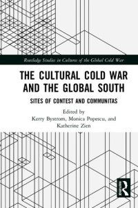 cover of the book The Cultural Cold Warand the Global South: Sites of Contest and Communitas