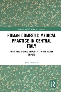 cover of the book Roman Domestic Medical Practice in Central Italy: From the Middle Republic to the Early Empire