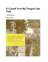 cover of the book If I could turn my tongue like that: the Creole language of Pointe Coupee Parish, Louisiana