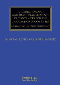 cover of the book Jurisdiction and Arbitration Agreements in Contracts for the Carriage of Goods by Sea: Limitations on Party Autonomy