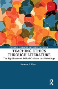 cover of the book Teaching Ethics through Literature: The Significance of Ethical Criticism in a Global Age