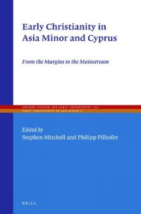 cover of the book Early Christianity in Asia Minor and Cyprus: From the Margins to the Mainstream