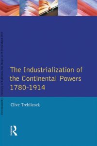 cover of the book The Industrialization of the Continental Powers, 1780-1914